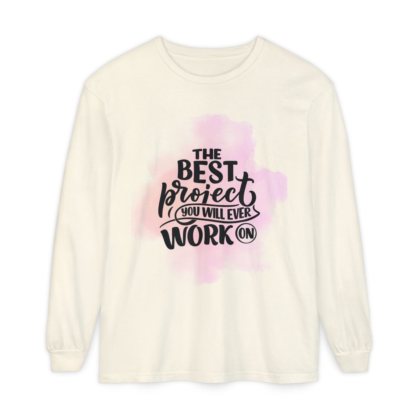 Motivational Long Sleeve T-Shirt, Inspirational Gift, Casual Wear, Birthday Present