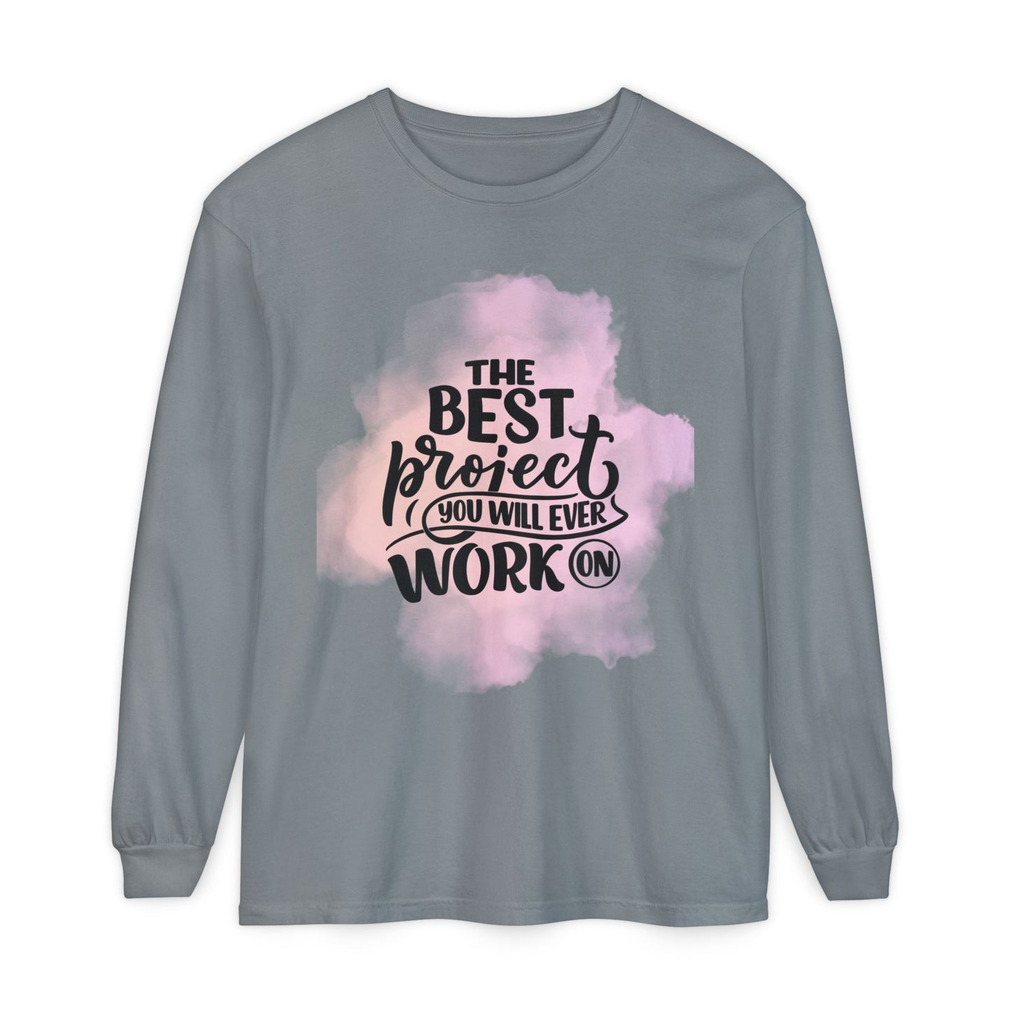Motivational Long Sleeve T-Shirt, Inspirational Gift, Casual Wear, Birthday Present