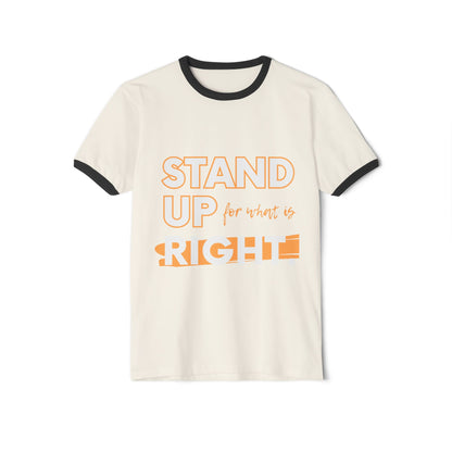 Unisex Cotton Ringer T-Shirt - "Stand Up for What is Right" | Supportive Tee for Activism, Casual Wear