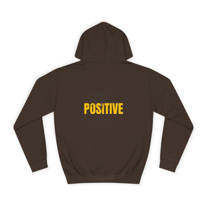 Positive Vibes Unisex College Hoodie, Cozy Sweatshirt