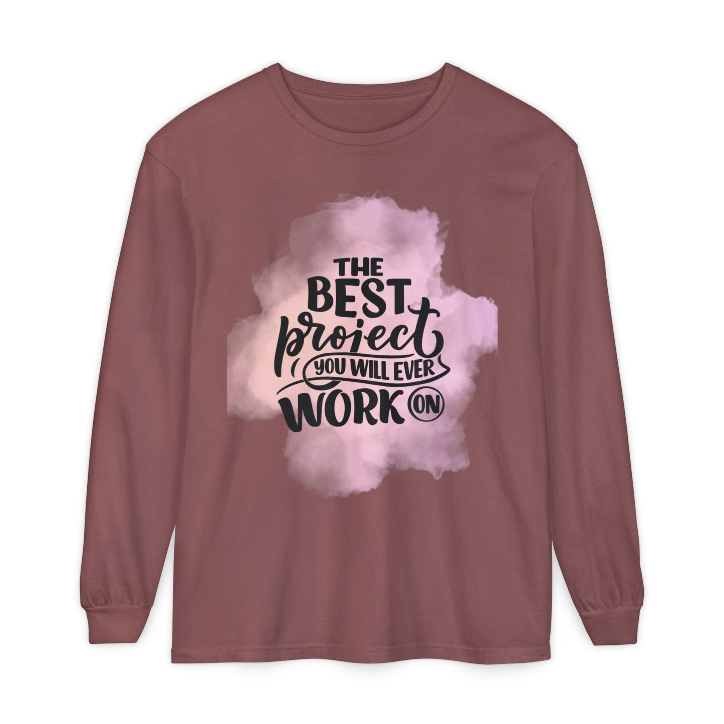 Motivational Long Sleeve T-Shirt, Inspirational Gift, Casual Wear, Birthday Present