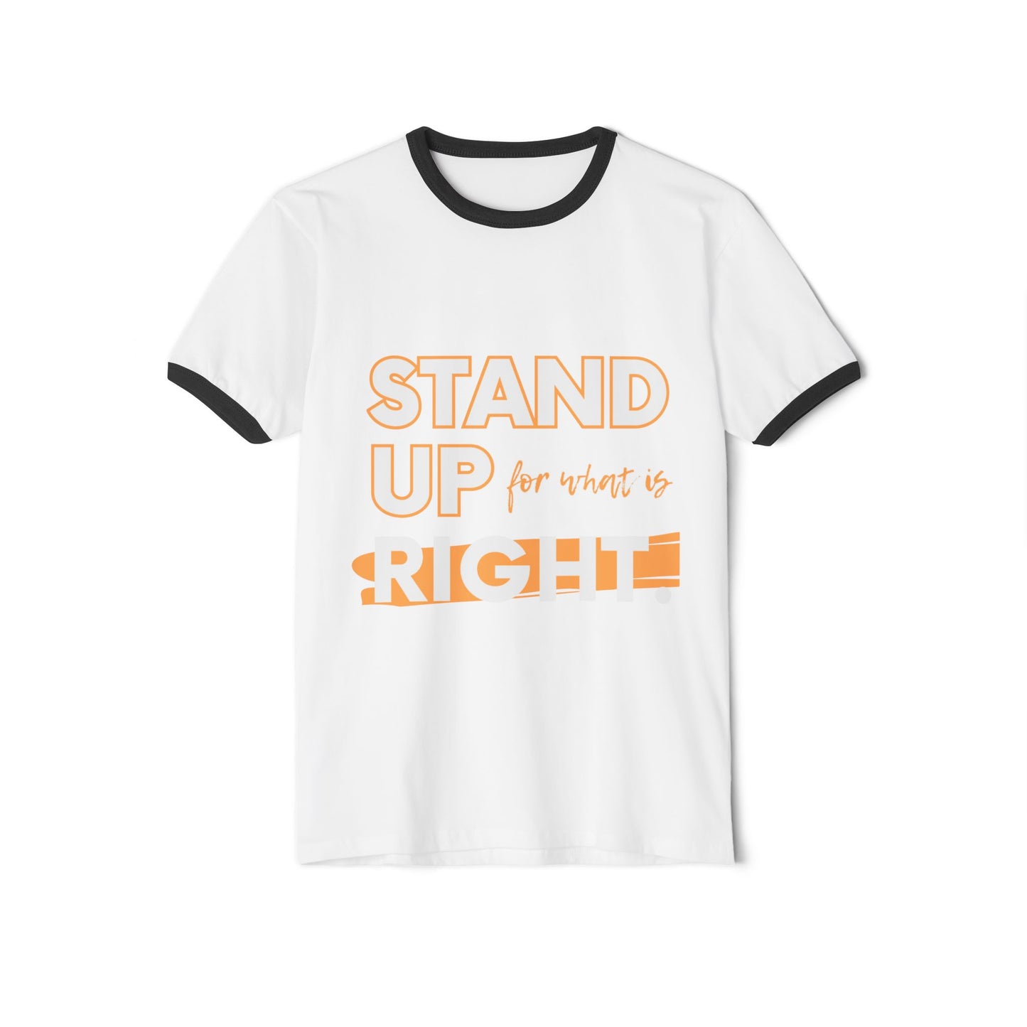 Unisex Cotton Ringer T-Shirt - "Stand Up for What is Right" | Supportive Tee for Activism, Casual Wear