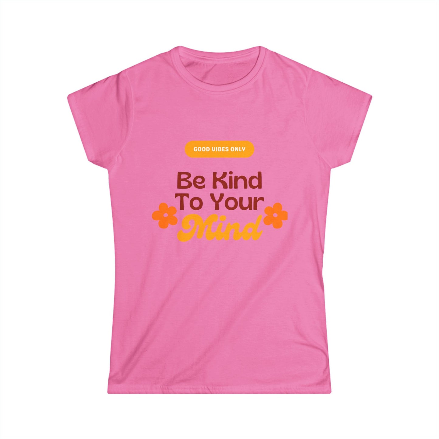 Women's Positive Affirmation Tee - Be Kind to Your Mind, Casual Wear Printify