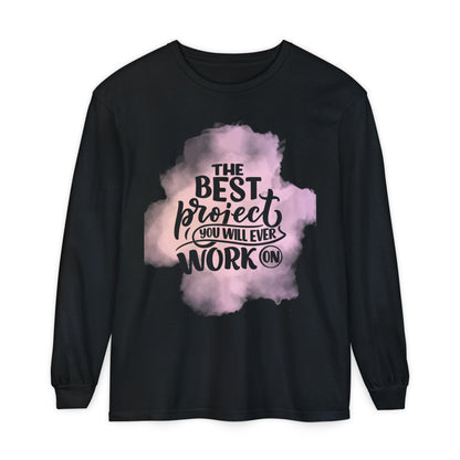 Motivational Long Sleeve T-Shirt, Inspirational Gift, Casual Wear, Birthday Present