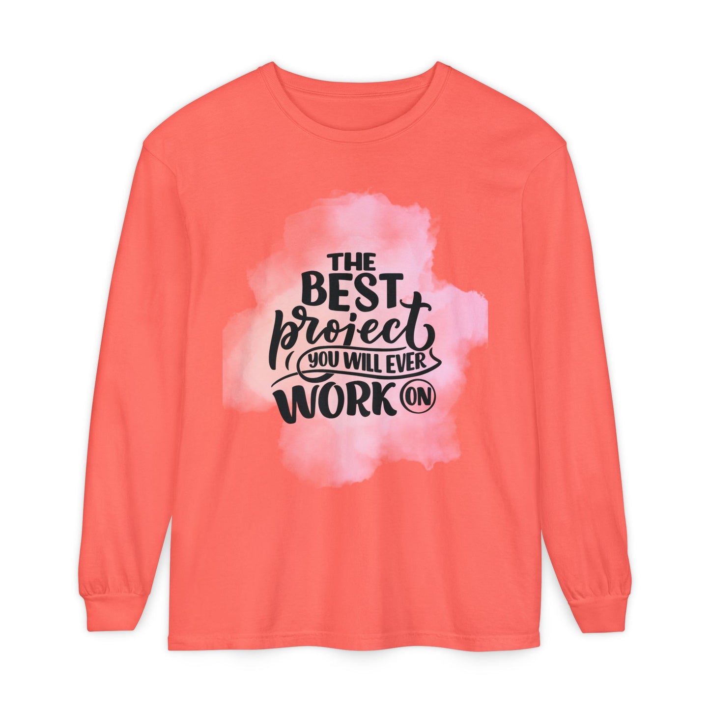 Motivational Long Sleeve T-Shirt, Inspirational Gift, Casual Wear, Birthday Present