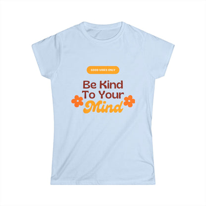 Women's Positive Affirmation Tee - Be Kind to Your Mind, Casual Wear Printify