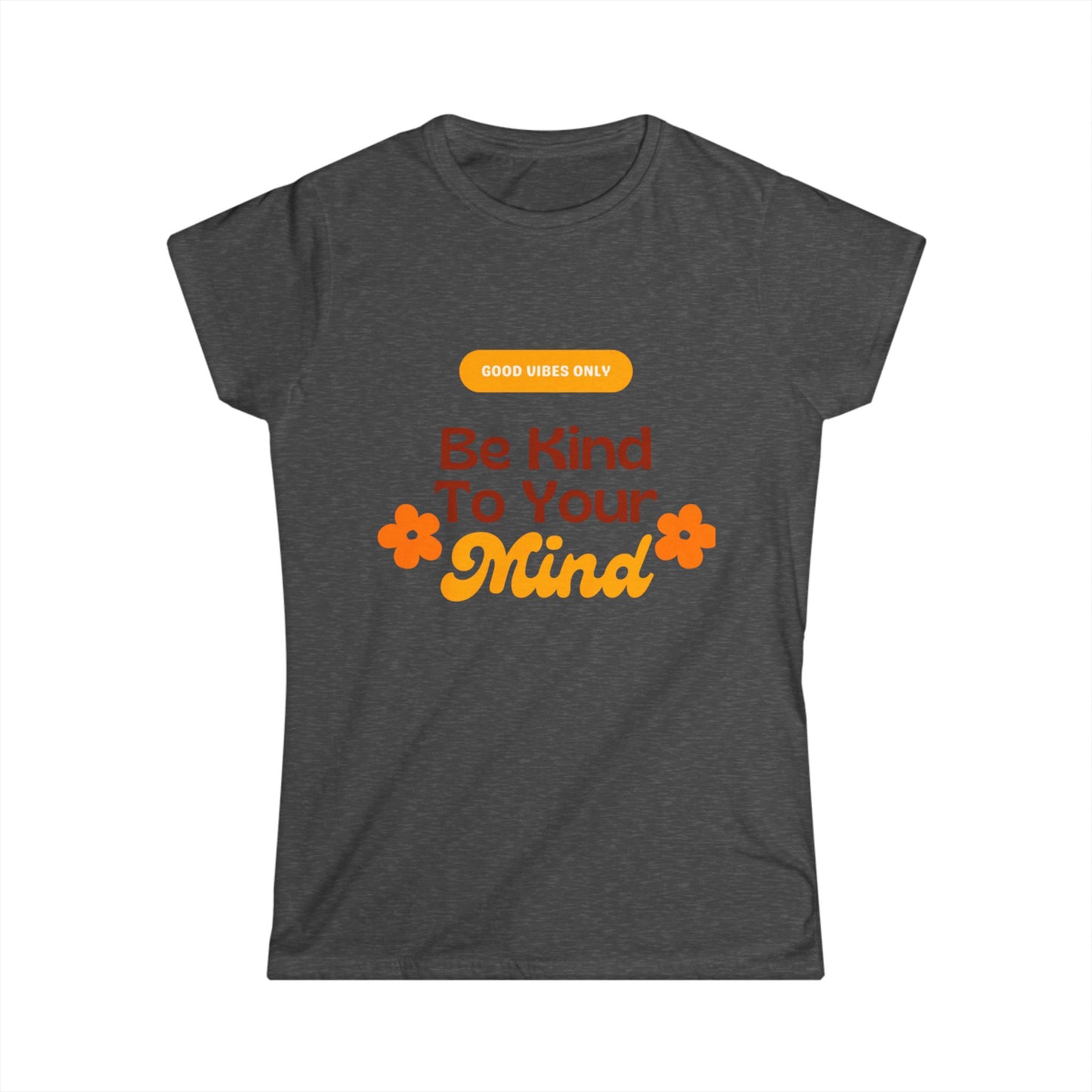 Women's Positive Affirmation Tee - Be Kind to Your Mind, Casual Wear Printify