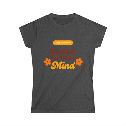 Women's Positive Affirmation Tee - Be Kind to Your Mind, Casual Wear Printify