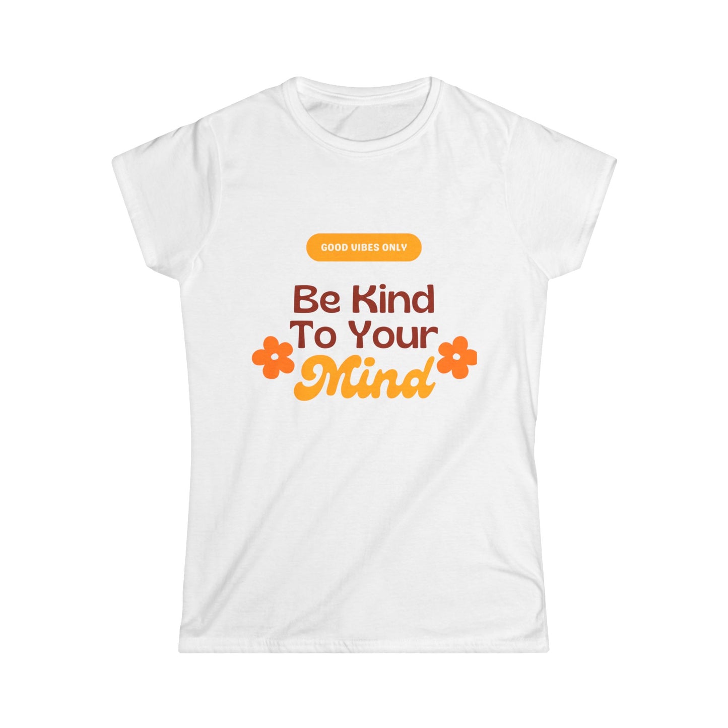 Women's Positive Affirmation Tee - Be Kind to Your Mind, Casual Wear Printify