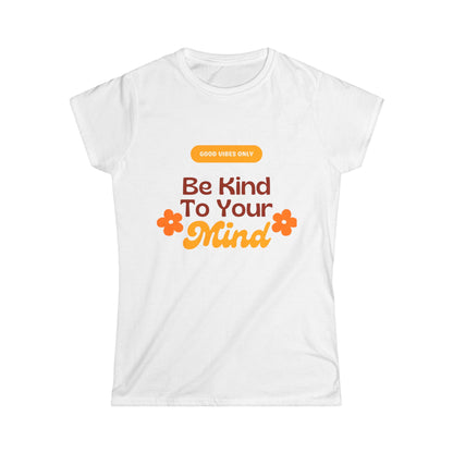 Women's Positive Affirmation Tee - Be Kind to Your Mind, Casual Wear Printify