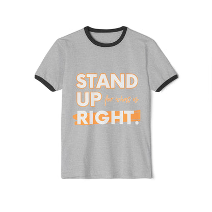 Unisex Cotton Ringer T-Shirt - "Stand Up for What is Right" | Supportive Tee for Activism, Casual Wear Printify