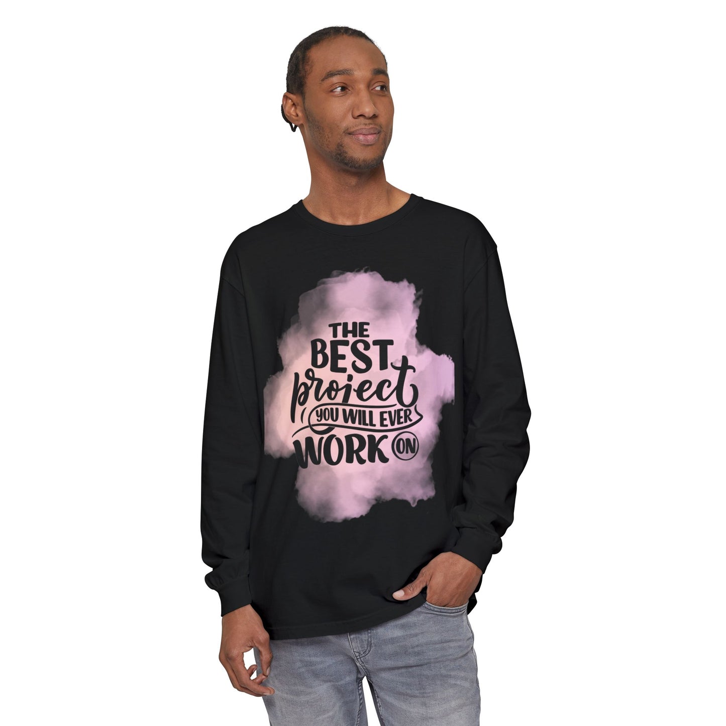 Motivational Long Sleeve T-Shirt, Inspirational Gift, Casual Wear, Birthday Present