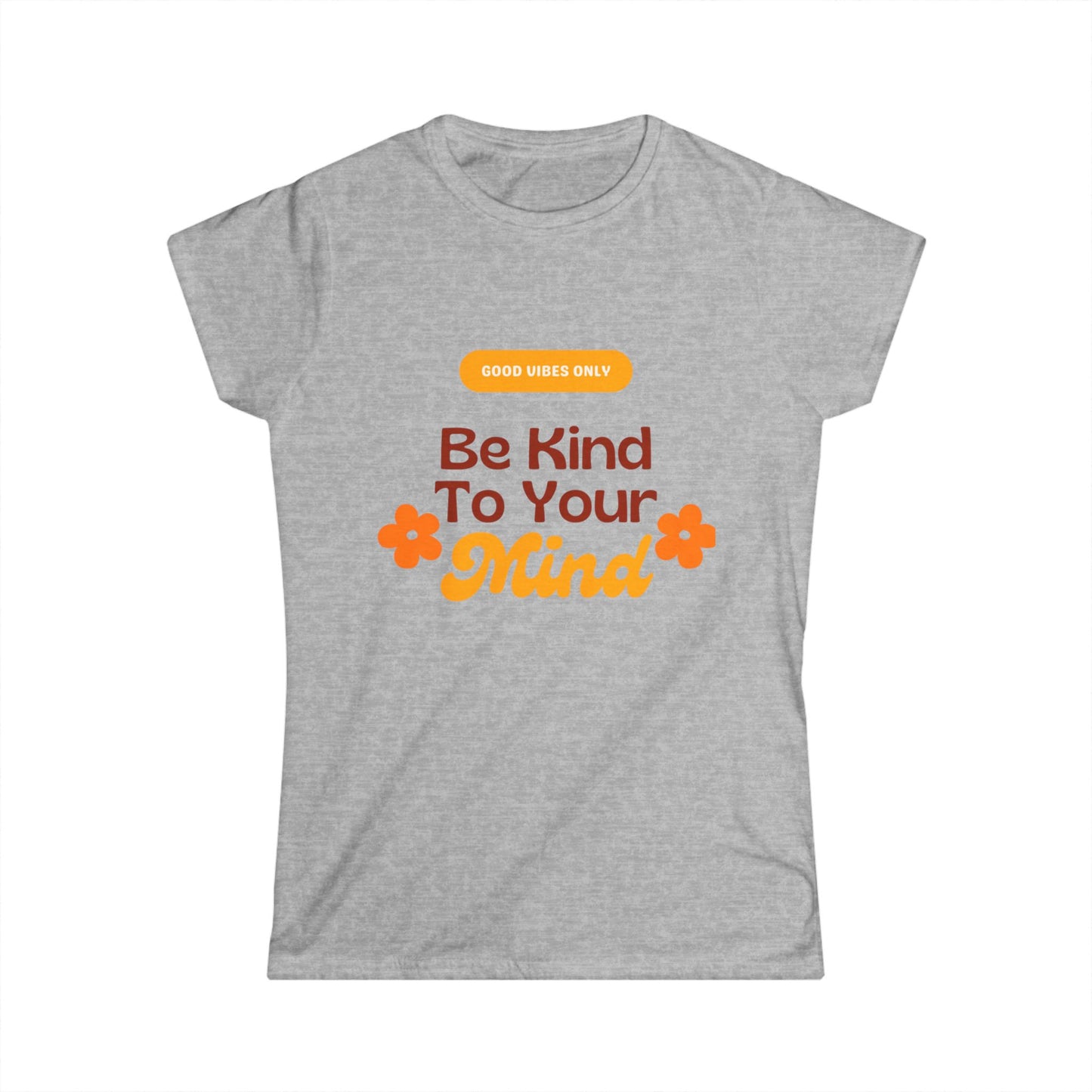 Women's Positive Affirmation Tee - Be Kind to Your Mind, Casual Wear Printify