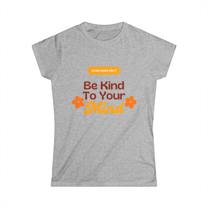 Women's Positive Affirmation Tee - Be Kind to Your Mind, Casual Wear Printify