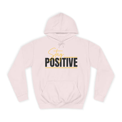 Positive Vibes Unisex College Hoodie, Cozy Sweatshirt