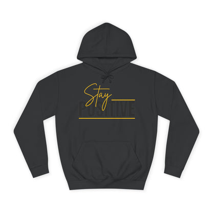 Positive Vibes Unisex College Hoodie, Cozy Sweatshirt